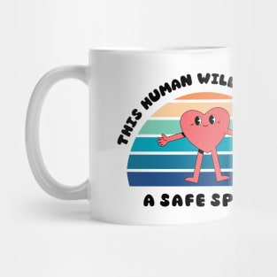 This human will provide a safe space Mug